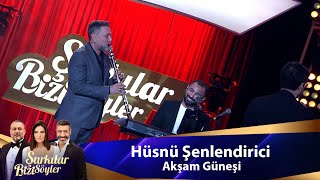 Hüsnü Şenlendirici - AKŞAM GÜNEŞİ