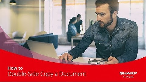How to Guide | How to Produce a Double-Sided Copy on a Sharp MFP