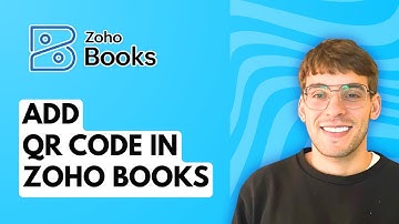How to Add QR Code in Zoho Books [2025 Guide]