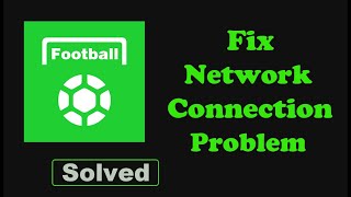 Fix All Football App Network & No Internet Connection Problem. Please Try Again Error in Android screenshot 4