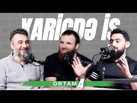 Xaricdə iş / Elşən Rəhimov və Emil Bağırov / Şərq və Qərb, çətinliklər və imkanlar | Ortam #4