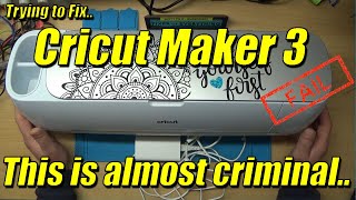 Faulty Cricut Maker 3 - Trying To Repair...