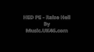 HED PE - Raise Hell -- music.UK46.com