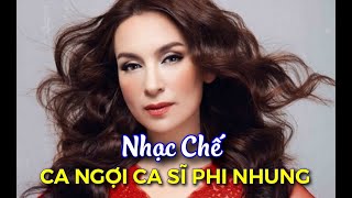 Nhạc chế CA NGỢI CA SĨ PHI NHUNG | Cảm động và Ý nghĩa