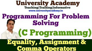 L8: Equality Operator,Assignment Operator,  comma Operator in C Programming Languages