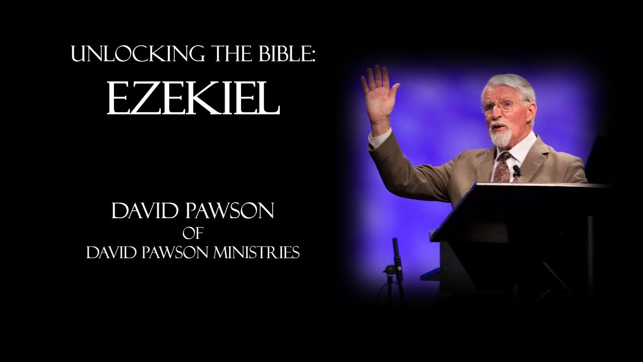 EZEKIEL - Unlocking the Bible by David Pawson (2 of 3) - YouTube