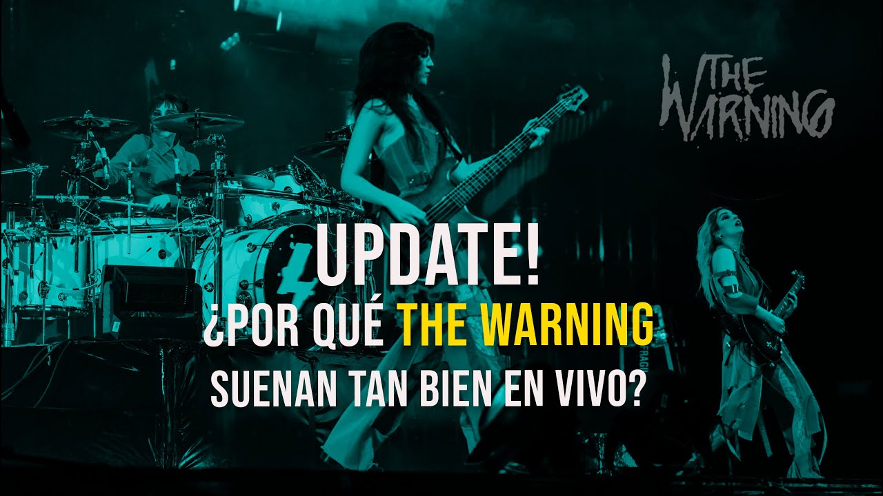 UPDATE: ¿Por qué THE WARNING suenan tan bien en vivo? PARTE 2