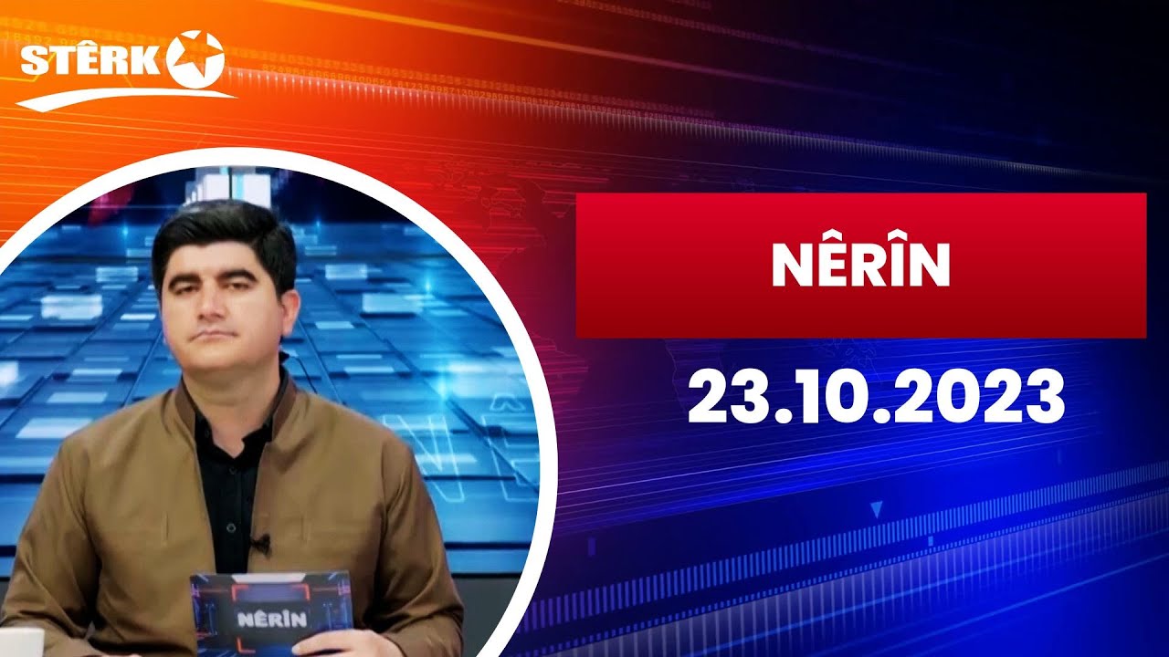 Nêrîn - 23.10.2023