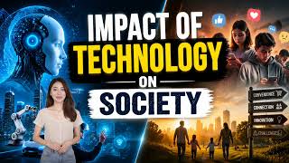 Discover the Impact of Technology on Society (3 Minutes)