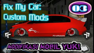 Fix My Car: Custom Mods Part 03. Modifikasi Mobil Yuk! screenshot 4