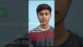 Missing Child Qasim Ali (16#missingchild #wazirabad #viral #shareplease #pakistan #helpfind