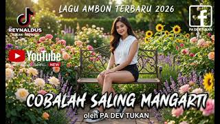 Lagu Pop Terbaru 2026 cobalah Saling Mengerti  Pa Dev Tukan 