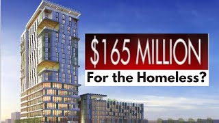 $165 MILLION DOLLAR Luxury High Rise Built For The Homeless??!!
