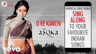 O Re Kanchi - Asoka|Official Bollywood Lyrics|Shaan|Sunita Rao