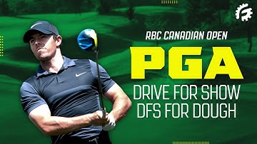 DRAFTKINGS PGA DFS FIRST LOOK THIS WEEK (RBC Canadian Open)