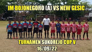 IM BOJONEGORO (A) VS NEW GESIC DI TURNAMEN SUKOREJO CUP V KI 2012 18/9/2022