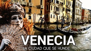 VENECIA: La ciudad que se HUNDE en el Mar. ¿Cuánto tiempo le queda? este y otros datos curiosos.