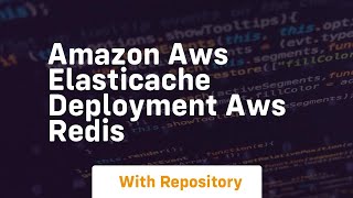 Amazon aws elasticache deployment aws redis