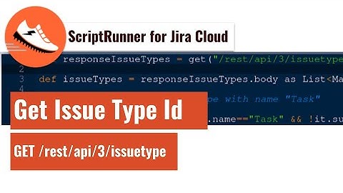 ScriptRunner for Jira Cloud - Get Issue Types (also for Next gen)