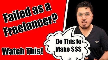 99.9% Freelancers Will Fail Because of This!