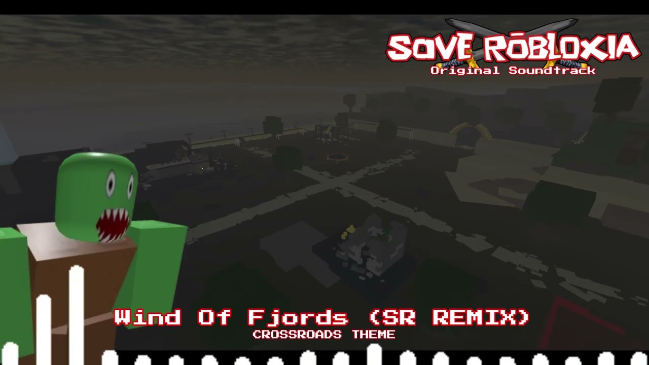 Save Robloxia OST - Wind Of Fjords [SR REMIX] (CROSSROADS THEME)