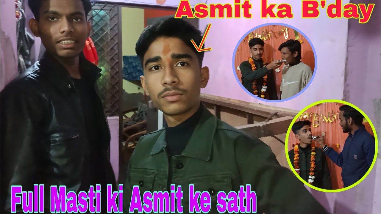 Asmit ke Birthday Party me Full Masti 🎂😂|अस्मित के बर्थडे पार्टी में फुल मस्ती 🎂😂|