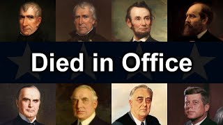 United States Presidents Who Died In Office