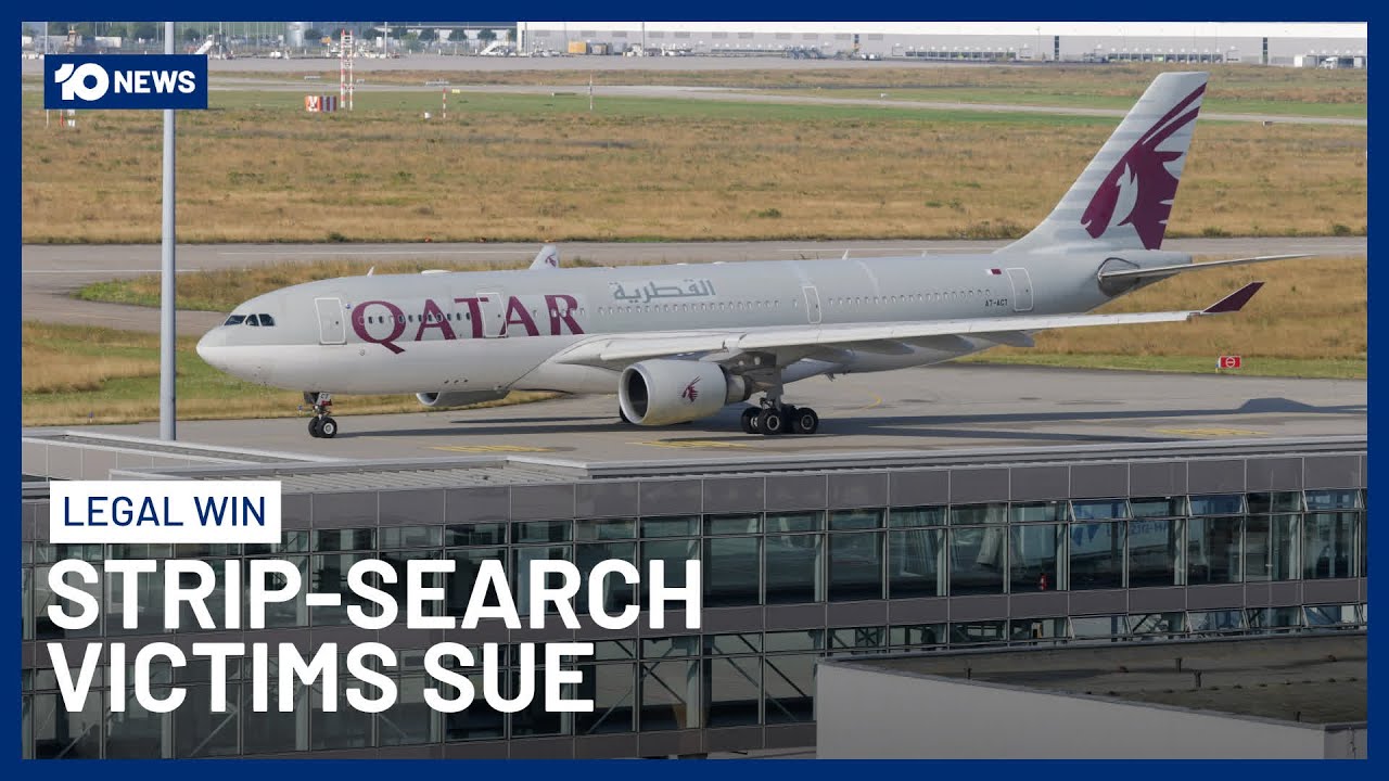 Qatar Airways Strip-Search Victims Win Appeal Over Invasive Ordeal In 2020 | 10 News