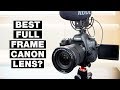 Best Full Frame Canon Lens for Video — Canon 6D Mark II Footage and Photos