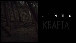 KRAFTA : LINES : 01 INTRO
