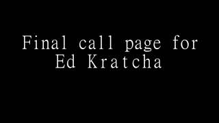 Final call page for Ed Kratcha