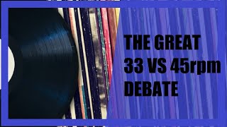 33rpm vs 45rpm Pressings | Vinyl Records Discussion