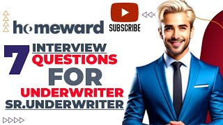 Homeward top 7 interview questions with answers for underwriter/Sr.Underwriter