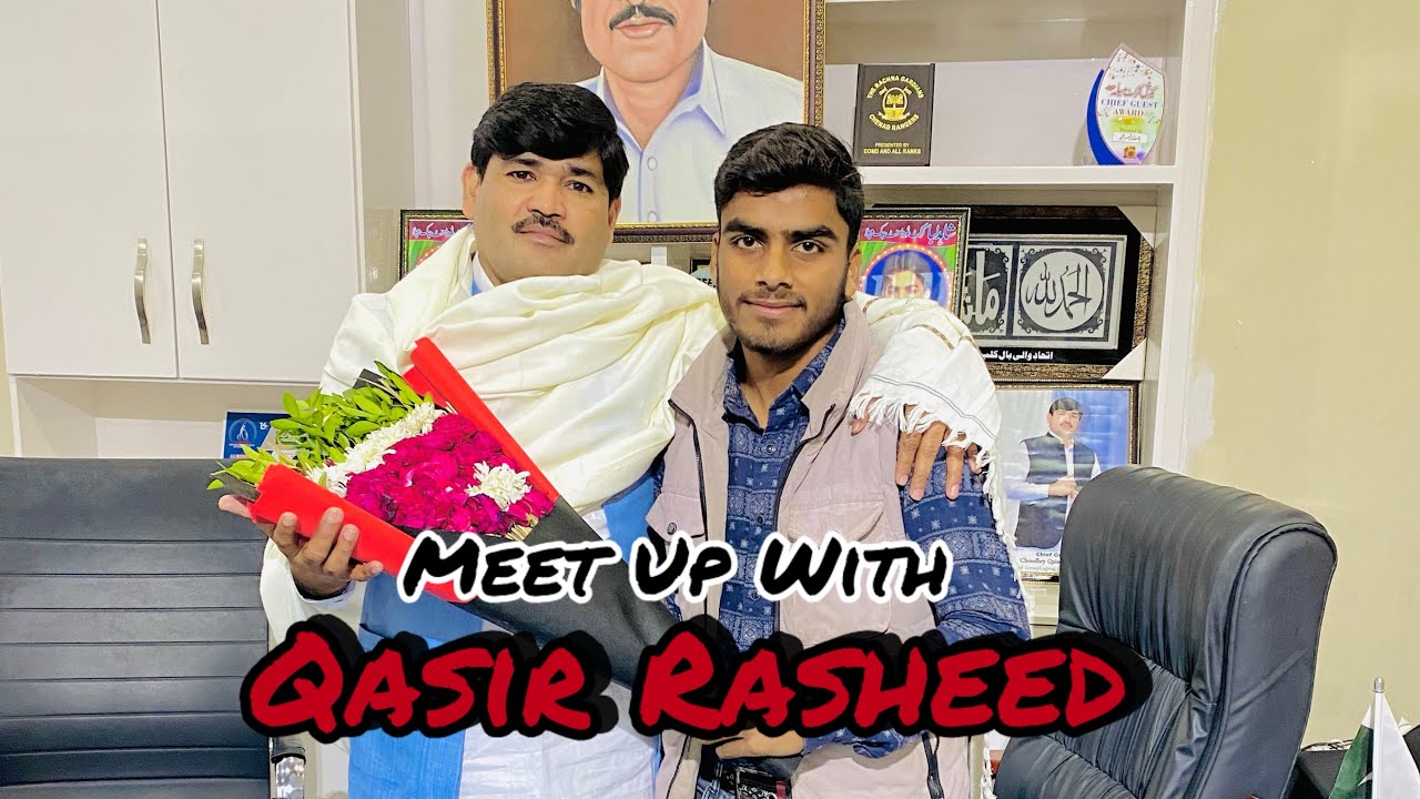 Qasir Rasheed Bro Meet Up With Qasir Rasheed | Lghwal House Zafarwal - YouTube