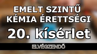 Emelt Szintű Kémia Érettségi 20. Kísérlet Leírás