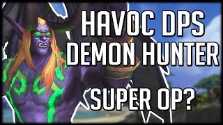 HAVOC DEMON HUNTER CHANGES - Too Boring or Super OP? | WoW Battle for Azeroth HAVOC DEMON HUNTER CHANGES - Too Boring or Super OP? | WoW Battle for Azeroth