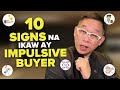 10 Signs Na Ikaw ay Isang Impulsive Buyer | Chinkee Tan
