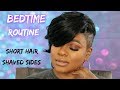 SHORT HAIR SHAVED SIDES NIGHT  ROUTINE