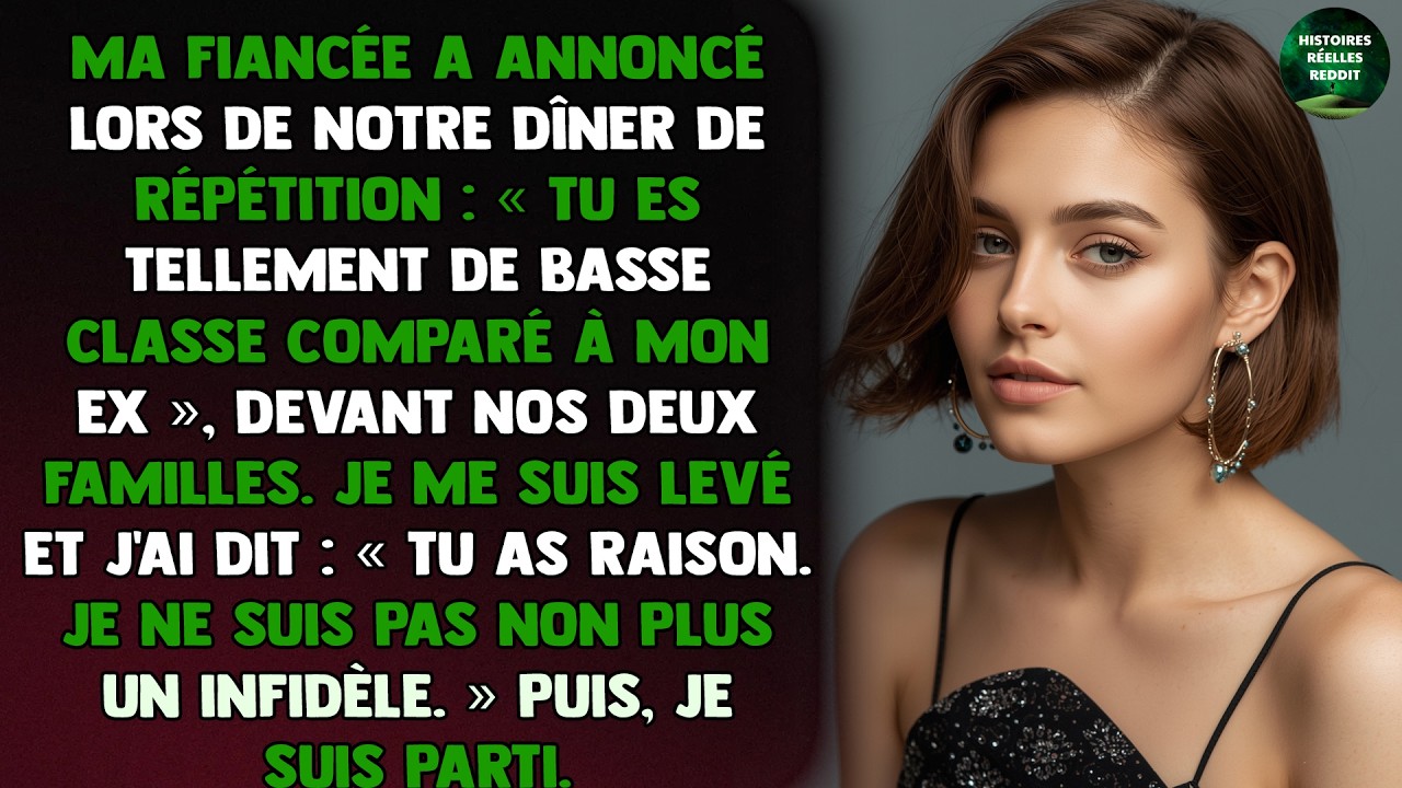 Ma fiancée a annoncé lors de notre dîner de répétition : « Tu es tellement de basse classe...