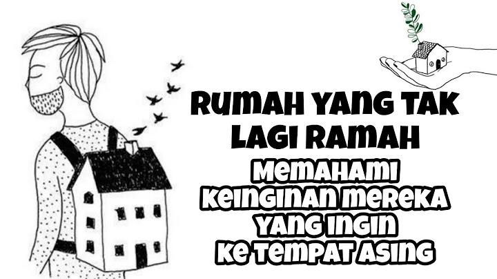 Apa Itu Rumah? Mengapa Seseorang Ingin Kabur Dari Rumah?