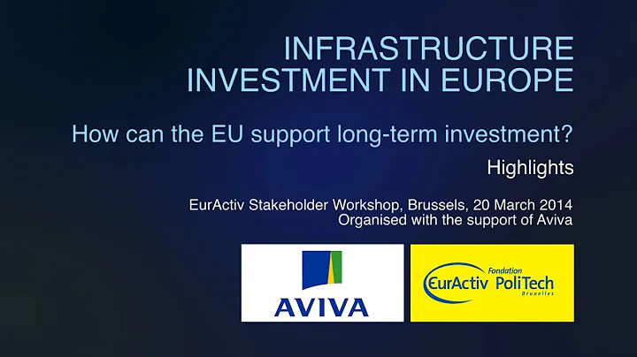 Infrastructure Investment in Europe: How can the EU support long-term investment