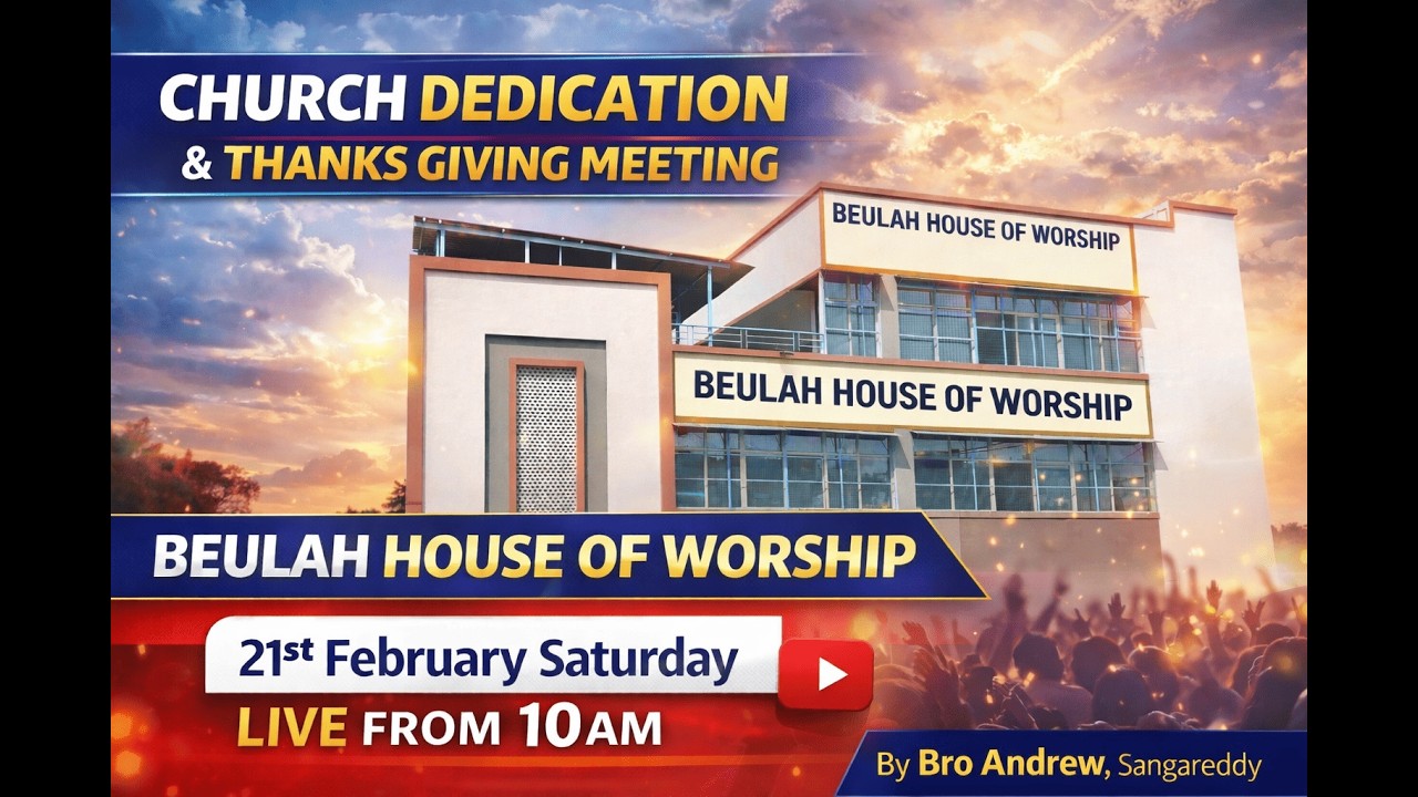 Beulah House Of Worship Church Dedication & Thanks Giving Meeting | 21st Feb 2026 | Bro. Andrew(SRD)