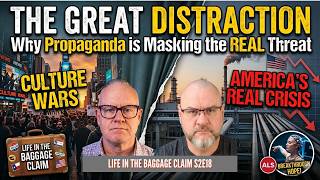 The Great Distraction: Why Culture Wars and Propaganda Are Masking America's Real Crisis