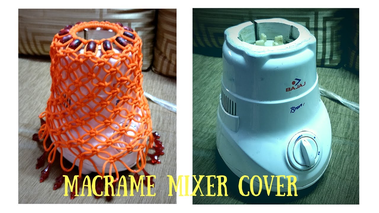 DIY How to make Macrame Mixer Cover / Macrame Art 