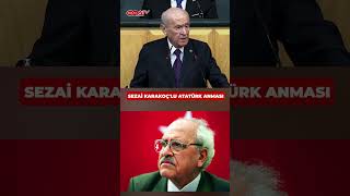 Bahçeli, Tbmmde Düzenlenen Haftalık Grup Toplantısında Sezai Karakoçun Sözüyle Atatürkü Andı