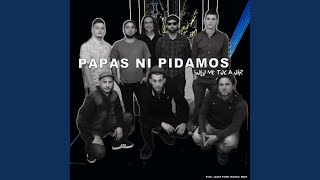 Video thumbnail of "Papas Ni Pidamos - Sólo Me Toca Oír"