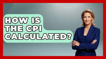 How Is The CPI Calculated? - Learn About Economics