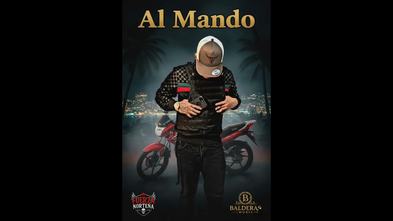 Al Mando - Fuerza Norteña @FuerzaNorteña1 