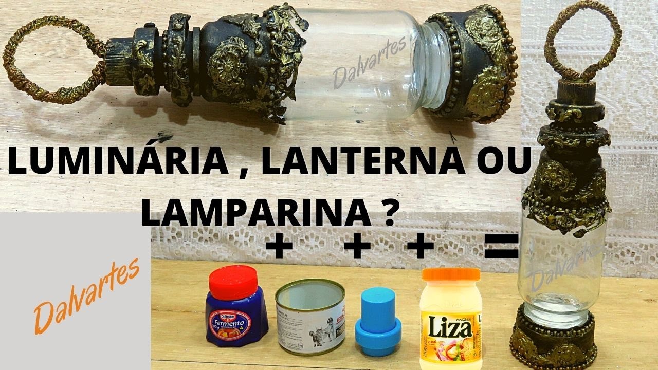 LUMINÁRIA, LANTERNA OU LAMPARINA FEITA DE  VIDRO DE PALMITO,  FRASCO DE FERMENTO E POTE DE CREME.