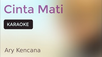 Ary Kencana Cinta Mati (Karaoke with Lyrics)